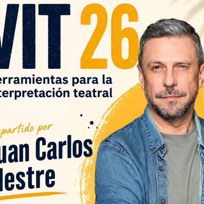 VIT 26: Herramientas para la interpretación teatral